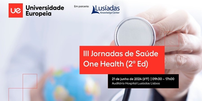 III Jornadas One Health| 21 de junho, 09h30 | Auditório do Hospital Lusíadas, Lisboa